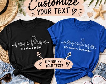 Personalized Dog Lover Shirt | Custom Dog Mom Dad Tee | Dog Heartbeat Shirt | Life Is Better With Dogs | Dog Mom Gift | Pet Lover T-Shirt