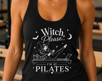 Witch Please I'm At Pilates Shirt, Funny Halloween Pilates Tee, Witch Workout Shirt, Spooky Fitness Shirt| Racerback Shirt