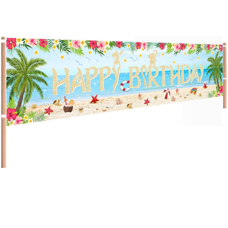 May include: A rectangular banner featuring a beach scene with palm trees, a blue ocean, and sand. The text HAPPY BIRTHDAY is printed in large gold letters across the centre. The border is decorated with pink hibiscus flowers and green palm leaves.