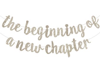 Beginning of a New Chapter Banner – Glitter Champagne Party Decoration