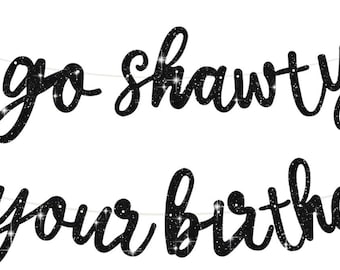 Pancarta negra "Vamos Shawty, es tu cumpleaños" de 3,5 m (11.4 pies) con purpurina, precolgada, con temática de hip hop y rap, ideal para fiestas de hombres y mujeres.