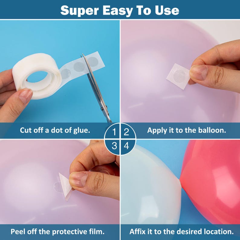 May include: A four-step instructional graphic titled Super Easy To Use showing how to apply clear adhesive glue dots to balloons. The process involves cutting a dot from a roll, applying it to a balloon, peeling the film, and affixing it.