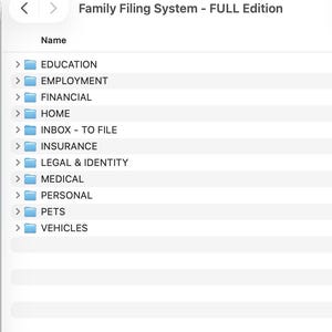 May include: A digital file directory titled Family Filing System - FULL Edition, featuring a list of blue folder icons labeled Education, Employment, Financial, Home, Inbox - To File, Insurance, Legal & Identity, Medical, Personal, Pets, and Vehicles.