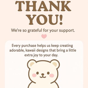 May include: A light beige graphic with the words "THANK YOU!" in brown, accompanied by a cute bear illustration and pink flower and heart accents. The text reads "We're so grateful for your support."