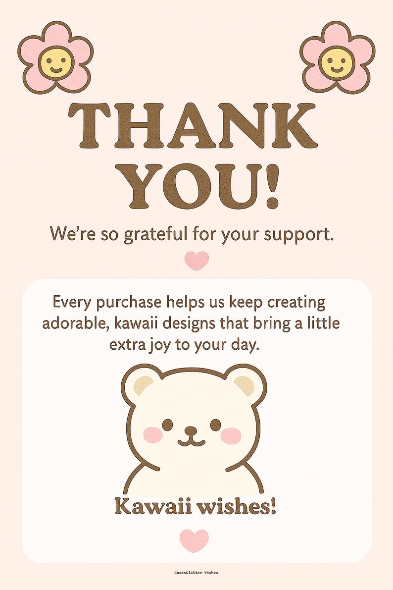 May include: A light beige graphic with the words "THANK YOU!" in brown, accompanied by a cute bear illustration and pink flower and heart accents. The text reads "We're so grateful for your support."