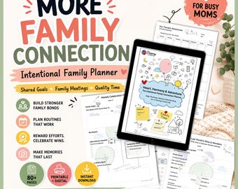 May include: A digital family planner titled More Family Connection featuring a tablet displaying a cover page with a heart and balloon illustration, surrounded by printable planner sheets including weekly celebration and adventure logs with icons.