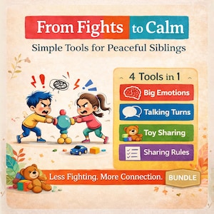 May include: An illustrated guide titled "From Fights to Calm" with the subtitle "Simple Tools for Peaceful Siblings." The image features two cartoon children fighting over a toy, and a list of four tools: Big Emotions, Talking Turns, Toy Sharing, and Sharing Rules.