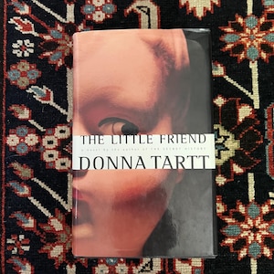 The Little Friend by Donna Tartt - Signed First Edition (2002)