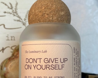 Aromatherapy Candle/Don’t Give Up On Yourself/Made With Clean Scents In Coco And Soy Wax/Home Decor Item