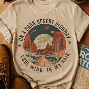 On A Dark Desert Highway Shirt, Retro Travel Tee, Hiking Adventure Shirt, Explore Comfort Colors Tee, Wild Road Trip Graphic T-Shirt