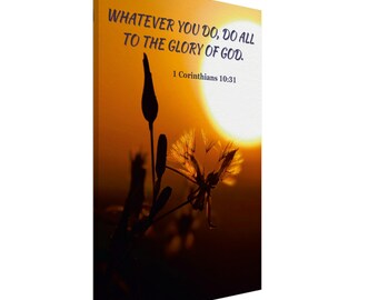 Do All to the Glory of God 1 Corinthians 10:31 | CANVAS PRINT | Faith-Based Wall Art | Christian Home Decor