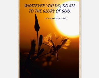 Do All to the Glory of God 1 Corinthians 10:31 | Wooden FRAMED POSTER | Faith-Based Wall Art | Christian Home Decor