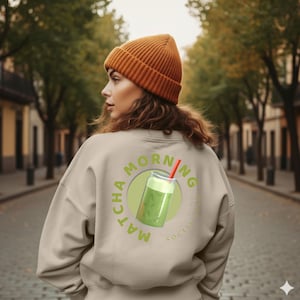 Matcha Morning Sweatshirt - Social Club Druck für Matcha Liebhaber - Gemütlicher Stil
