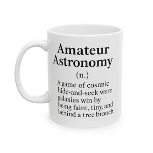 Amateur Astronomy Mug, Funny Coffee Cup, Stargazer Gift, Cosmic Hide-and-Seek Humor