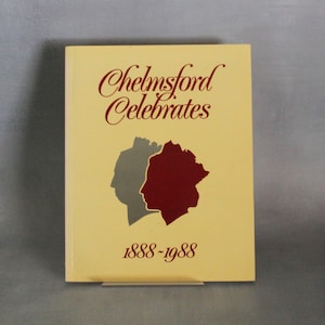 Chelmsford Celebrates 1888-1988