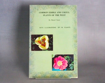 Common Edible and Useful Plants of the West (1962)