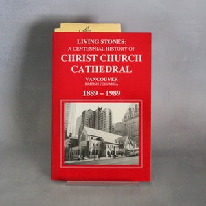 Living Stones: A Centennial History of Christ Church Cathedral (1989)