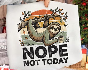 Nej, inte idag PNG: Roligt lat sengångare introvert citat, söt sengångare vintage png (digital nedladdning)