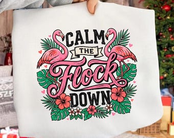 Calm The Flock Down PNG: Funny Flamingo Beach Tropical Summer, Pink Bird Humor png (Digital Download)