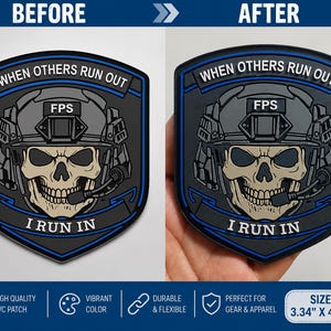 May include: A shield-shaped PVC patch featuring a skull wearing a tactical helmet with a headset and the text "WHEN OTHERS RUN OUT" and "I RUN IN". The patch measures 3.34 inches by 4.00 inches and includes the letters "FPS" on the helmet.