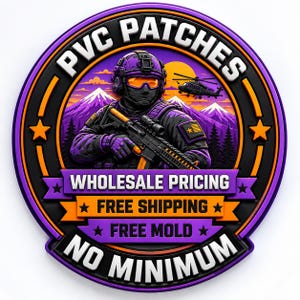 May include: A circular PVC patch featuring a soldier in purple tactical gear holding a rifle, with a helicopter, mountains, and a sunset in the background. The text reads PVC PATCHES, WHOLESALE PRICING, FREE SHIPPING, FREE MOLD, and NO MINIMUM.