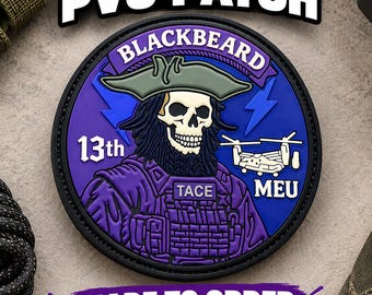 May include: A circular PVC patch featuring a skull with a beard wearing a green tricorn hat. The design includes the text BLACKBEARD, 13th, MEU, and TACE, along with a graphic of a helicopter and blue lightning bolts against a purple background.