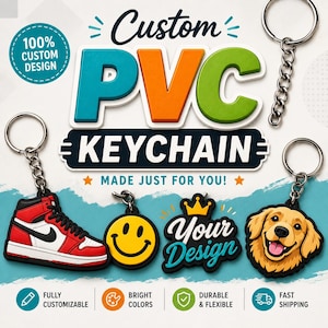 May include: Custom PVC keychain design featuring a red and white trainer, a yellow smiley face, and a golden retriever dog. The text reads "Custom PVC Keychain" and "Made Just For You!" with additional text: "Fully Customizable", "Bright Colors", and "Durable & Flexible".