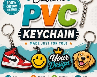 May include: Custom PVC keychain design with a red and white sneaker, a yellow smiley face, and a golden retriever dog. The text reads "Custom PVC Keychain" and "Made Just For You!" with additional text: "Fully Customizable", "Bright Colors", and "Durable & Flexible".