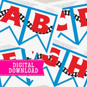 May include: Printable train themed banner with the letters A, B, C, D, E, F, G, H. The letters are red with black train tracks behind them. The banner is on a blue and white background. The text "DIGITAL DOWNLOAD" is in pink.