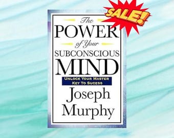 The Power of your subconscious mind Book by Joseph Murphy