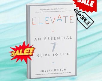 Elevate: An Essential Guide to Life Book by Joseph Deitch