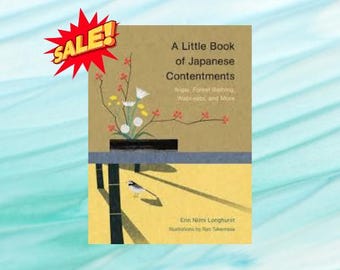 A Little Book of Japanese Contentments Ikigai Book by Erin Niimi Longhurst