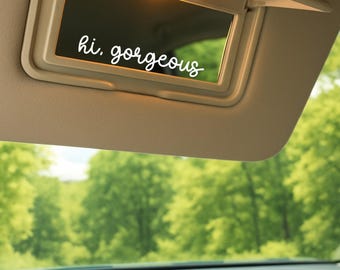 Hi Gorgeous - Car Visor Mirror Decal