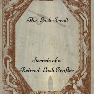 May include: An antique-style illustration with a central octagonal frame. The text reads "The Lash Scroll" and "Secrets of a Retired Lash Crafter." The frame is adorned with classical figures and scrollwork in shades of brown and beige.