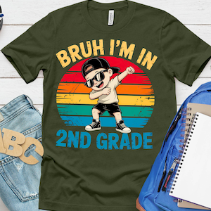Bruh I’m In 2nd Grade Digital Graphic | Back to School Shirt Design | Cool Kids PNG Clipart for Teachers & Students