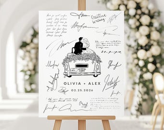 May include: A white sign on an easel features a black and white illustration of a couple in a car decorated with flowers. The sign is covered in signatures and includes the names "Olivia + Alex" and the date "02.25.2026".