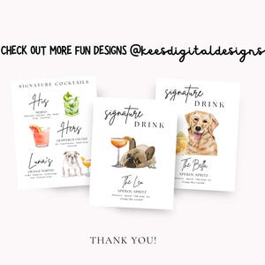 May include: Three white art prints with cocktail illustrations and dog portraits. The prints feature the text "Signature Cocktails", "His", "Hers", "Luna's", "Signature Drink", "The Leo", and "The Bella". The prints also include the text "CHECK OUT MORE FUN DESIGNS @keesdigitaldesigns" and "THANK YOU!"