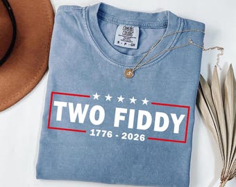 Two Fiddy T-Shirt, USA 250 Years Tee, 1776 - 2026 4th of july Gift, Funny Patriotic Graphic Tee, Independence Day Outfit