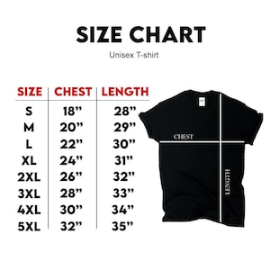 May include: A black unisex t-shirt size chart with text reading SIZE CHART, Unisex T-shirt, SIZE, CHEST, and LENGTH. The chart lists sizes S through 5XL with corresponding chest measurements from 18 inches to 32 inches and lengths from 28 to 35 inches.