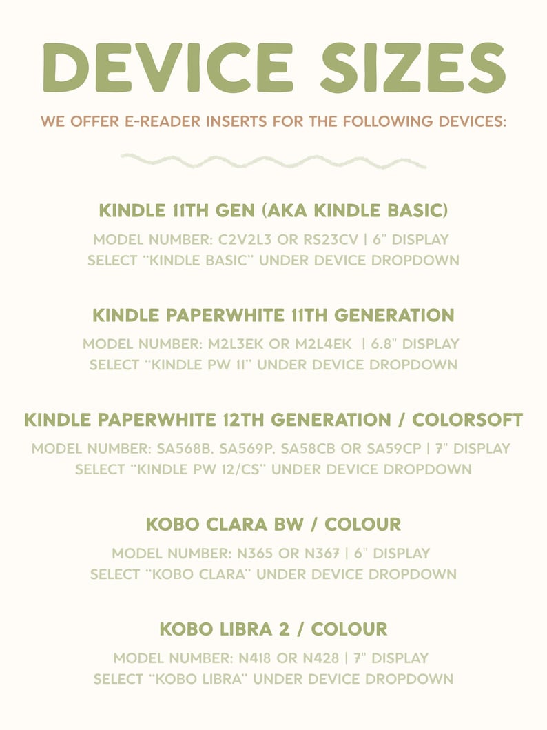 May include: An informational chart titled DEVICE SIZES listing e-reader inserts for Kindle 11th Gen, Paperwhite 11th and 12th Gen, and Kobo Clara and Libra models. It includes model numbers, display sizes in inches, and dropdown selection instructions.