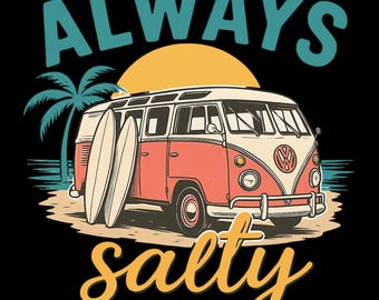 Always Salty Png, Retro Beach Van Png, Summer Surf Png, Vintage Sunset Png, Summer Vibes Png, Beach Vibes Png,Summer Vacation Png,Vacay Mode