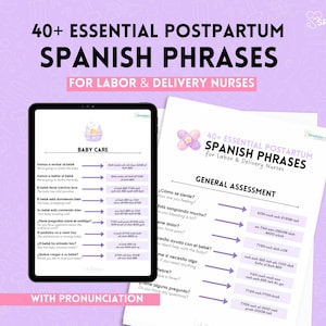 Peut inclure: Une impression numérique avec le texte "40+ ESSENTIAL POSTPARTUM SPANISH PHRASES" pour les infirmières en travail et en accouchement. L'image comprend une tablette affichant des phrases "Baby Care" et une feuille imprimée avec des phrases "General Assessment". La palette de couleurs est violette et blanche.
