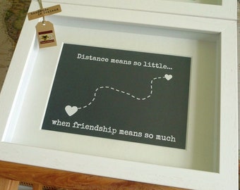 Distance Means So Little When Friendship Means So Much - Framed Gift for Friend - Handmade in Ireland