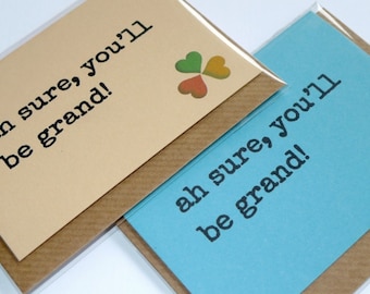 Ah Sure You'll Be Grand! - Irish Slang - Funny Magnetic Greeting Card - Handmade in Ireland