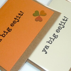 Ya Big Eejit - Irish Slang - Funny Magnetic Greeting Card - Handmade in Ireland
