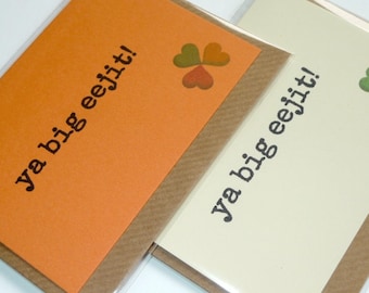 Ya Big Eejit - Irish Slang - Funny Magnetic Greeting Card - Handmade in Ireland