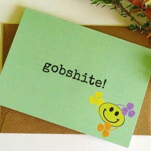 Gobshite ! - Irish Slang - Carte de voeux magnétique - Fait main en Irlande