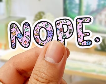 Sarcastic Nope Sticker: Kawaii Pastel Doodle, Waterproof Vinyl Decal