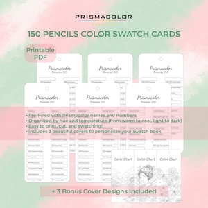 May include: A printable PDF with 150 Prismacolor pencil color swatch cards. The cards are organized by hue and temperature, and include pre-filled names and numbers. The set includes three bonus cover designs for personalization.