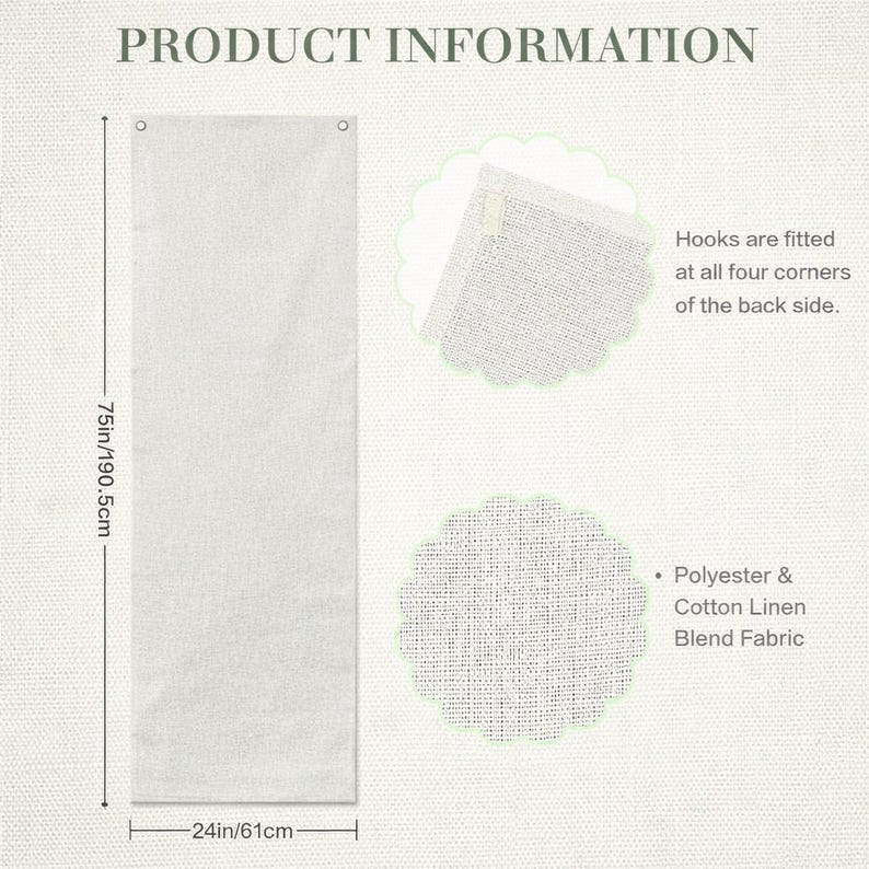 May include: Product information graphic. A white rectangular fabric panel, 75 inches (190.5 cm) long and 24 inches (61 cm) wide, with text indicating polyester and cotton linen blend fabric. Hooks are fitted at all four corners of the back side.